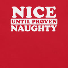 Nice Until Proven Naughty t-shirt