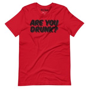 "Are You Drunk?" Funny Drinking t-shirt