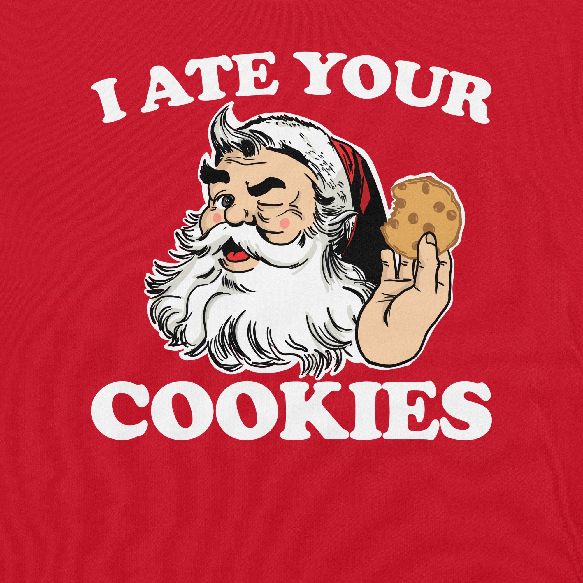 I ate Your Cookies t-shirt