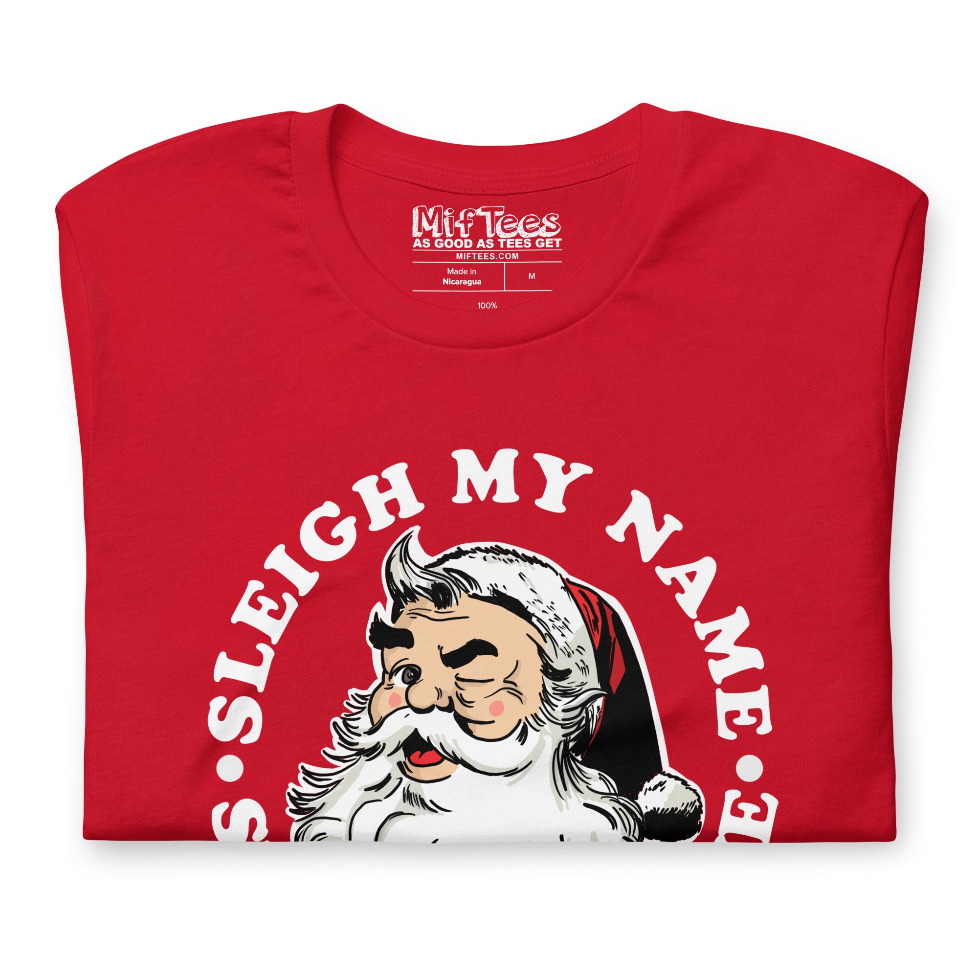 Sleigh My Name Santa t-shirt