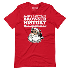 Santa Saw Your Browser History t-shirt