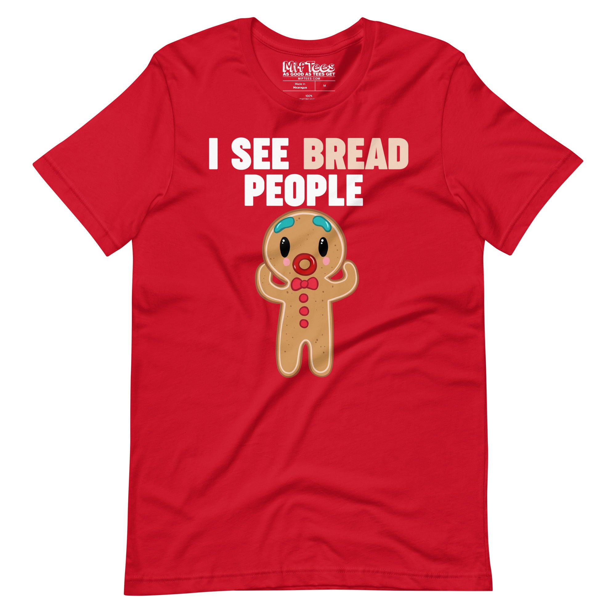 I See Bread People Gingerbread Man t-shirt