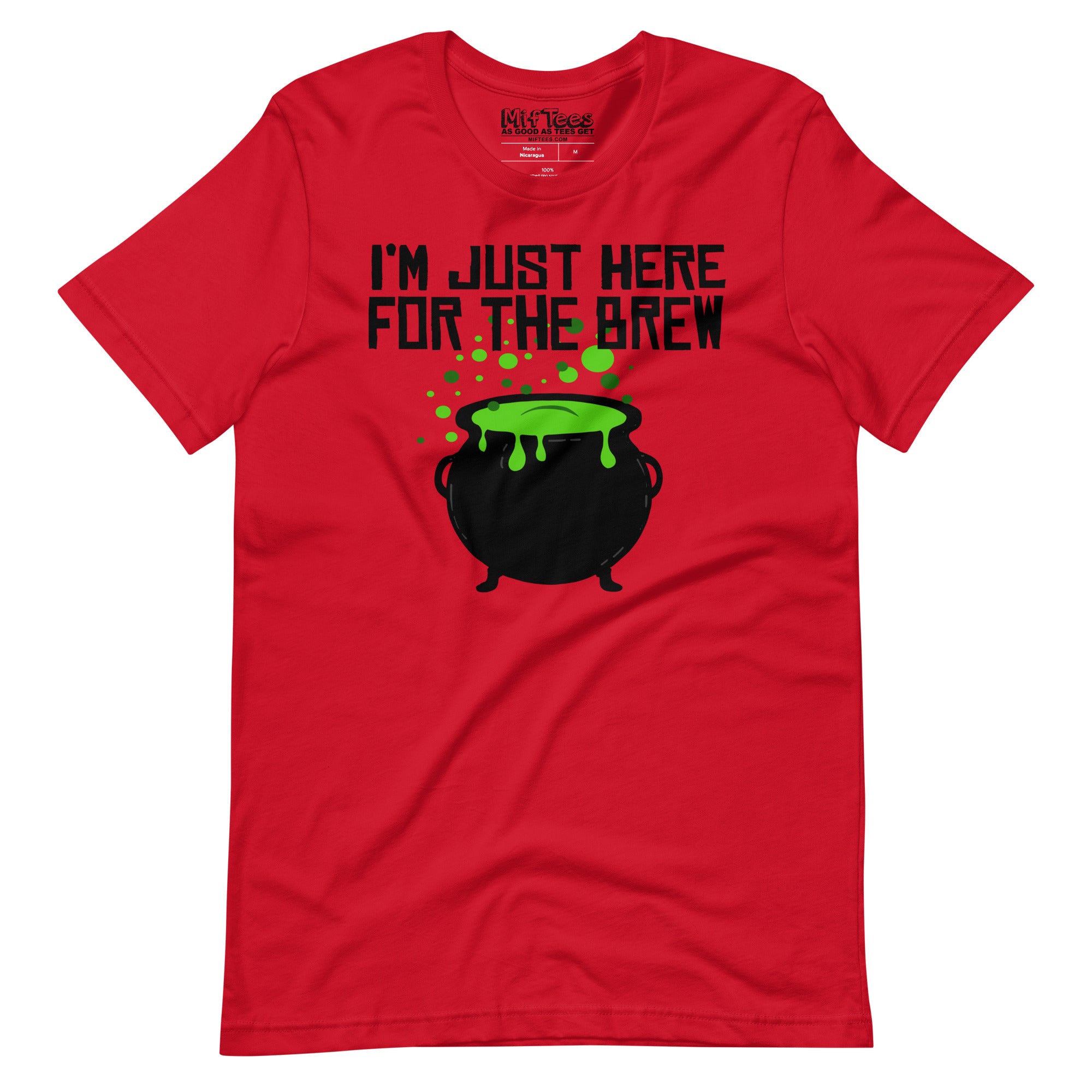 I'm Just Here for the Brew T-Shirt