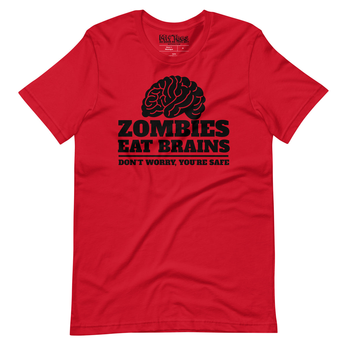 Zombies Eat Brains, Don’t Worry, You’re Safe T-Shirt