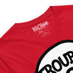 Trouble Two T-Shirt