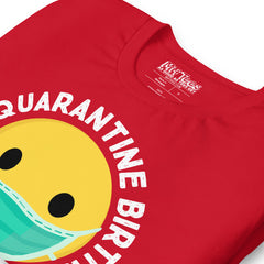 Happy Quarantine Birthday T-Shirt