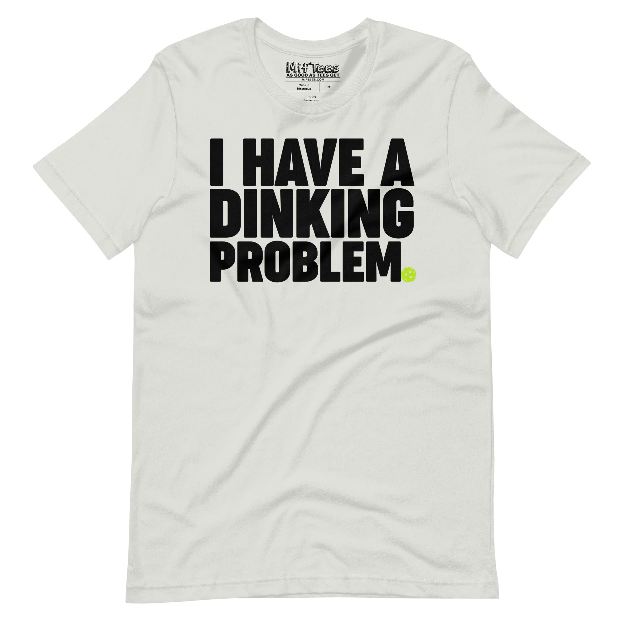 I have a Dinking Problem Pickleball t-shirt