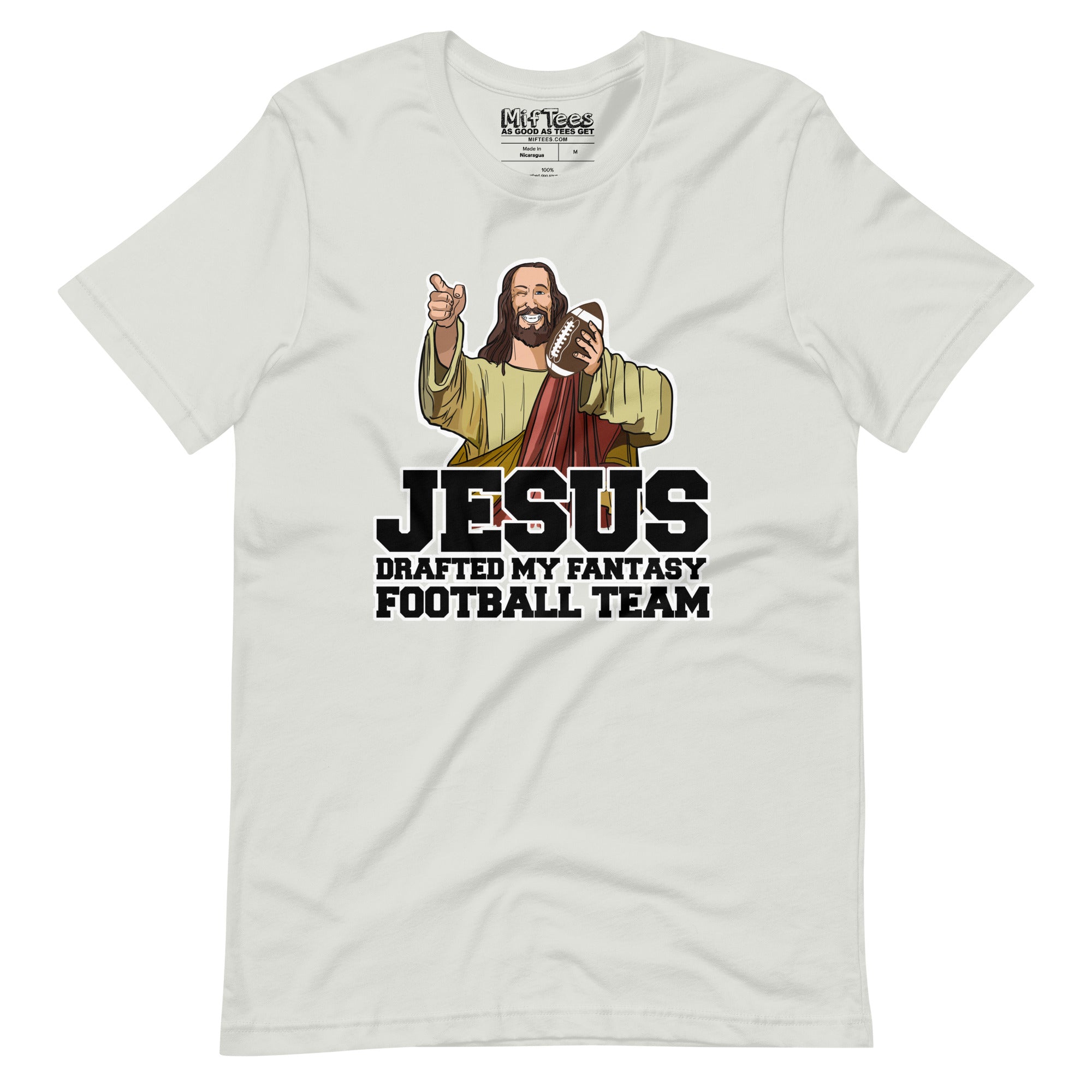 Jesus Drafted my Fantasy Football Team t-shirt