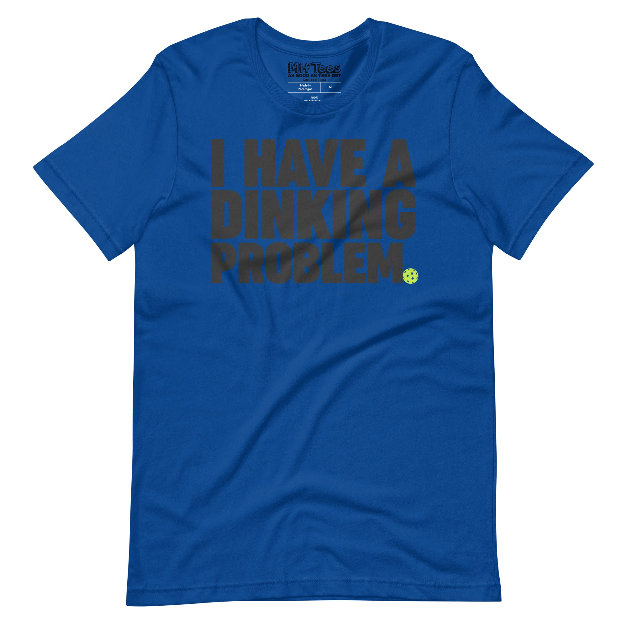 I have a Dinking Problem Pickleball t-shirt