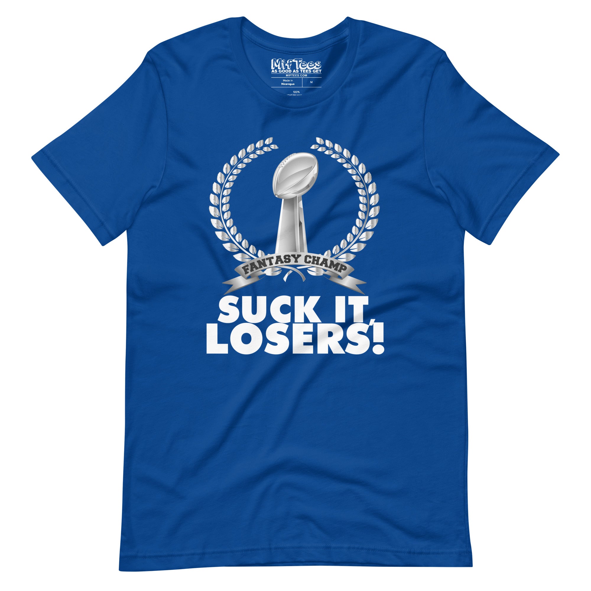 Fantasy Football League Champ Suck it losers T-Shirt