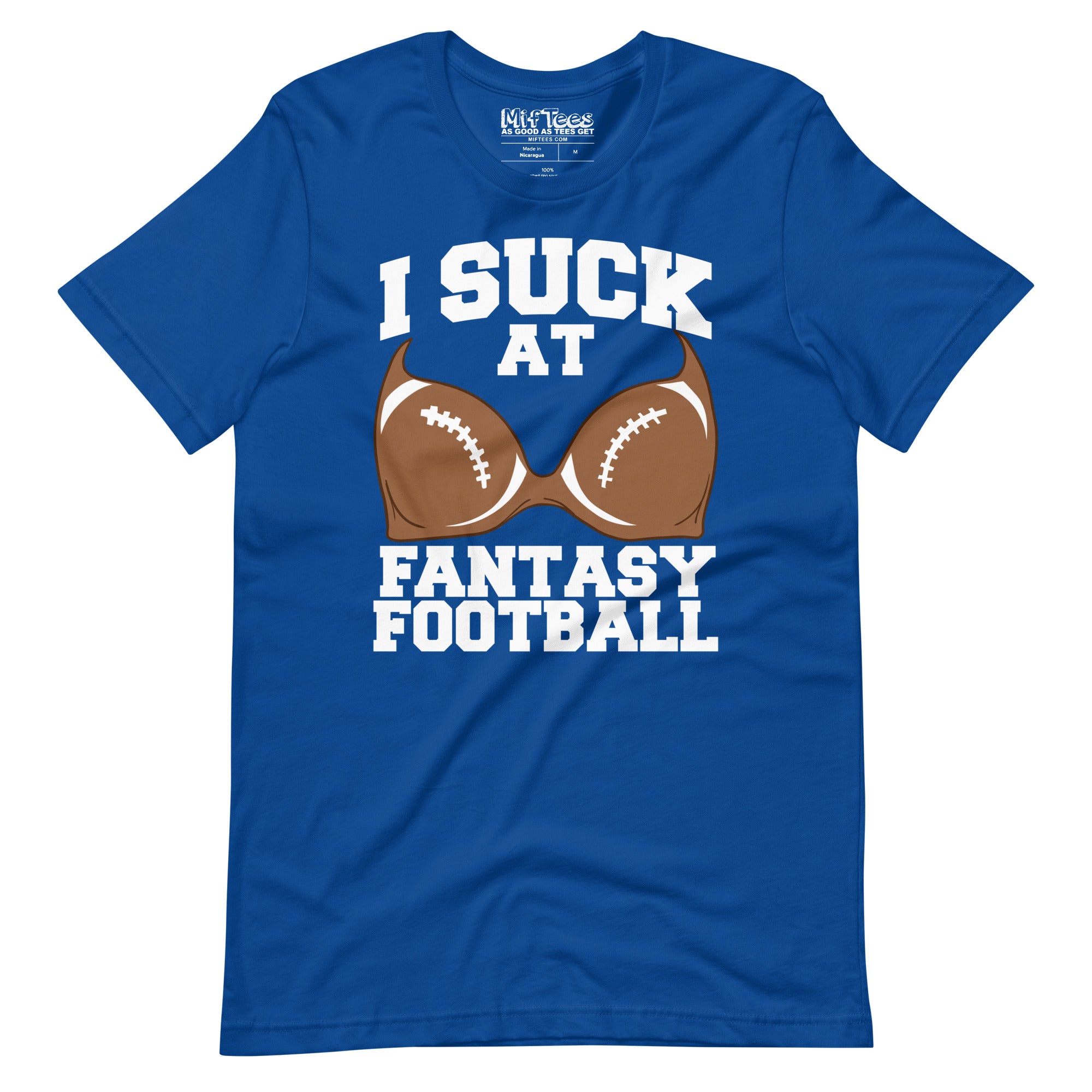 I Suck At Fantasy Football T-Shirt