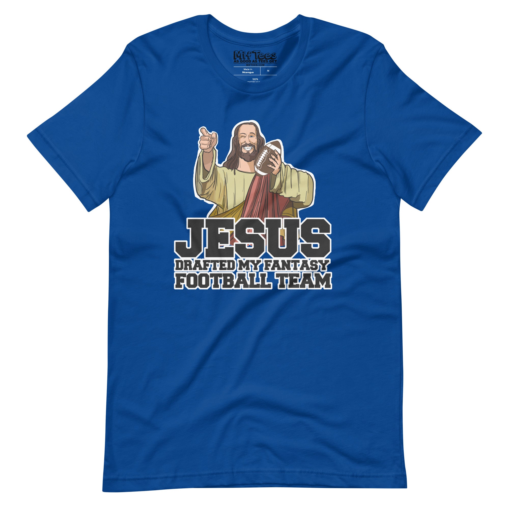 Jesus Drafted my Fantasy Football Team t-shirt