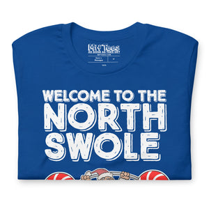 Welcome to the North Swole t-shirt