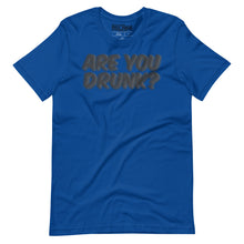 Load image into Gallery viewer, &quot;Are You Drunk?&quot; Funny Drinking t-shirt
