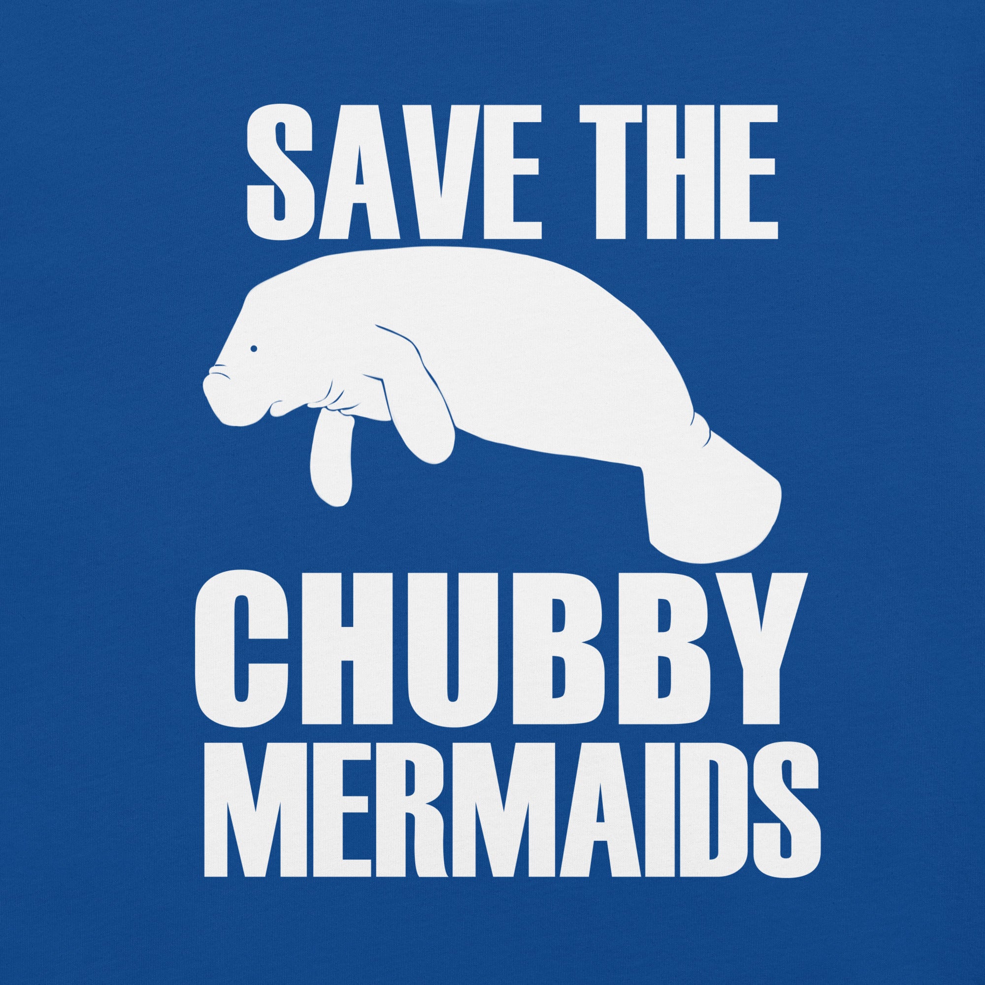 Save the Chubby Mermaids Manatee T-Shirt