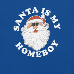 Santa is my Homeboy t-shirt