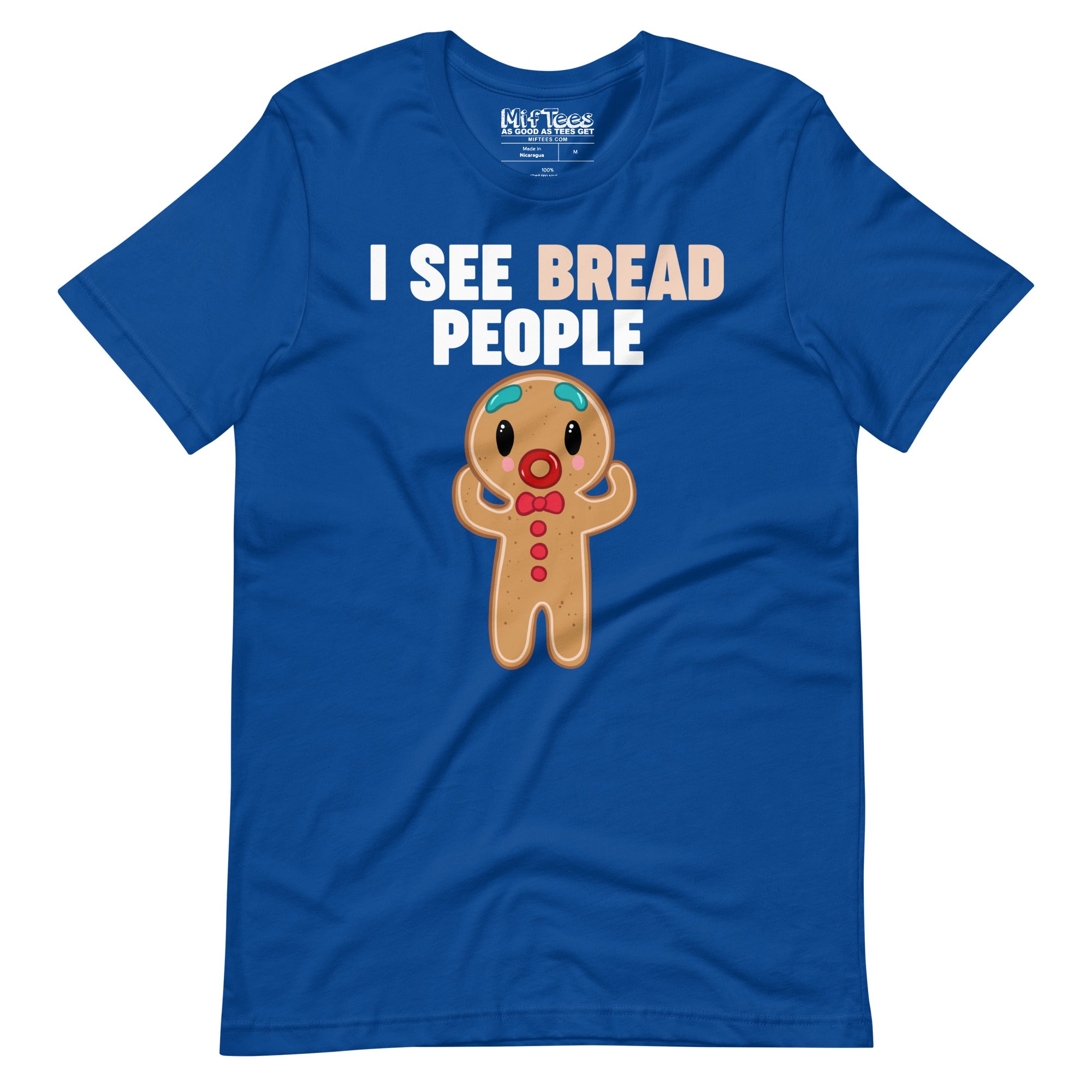 I See Bread People Gingerbread Man t-shirt