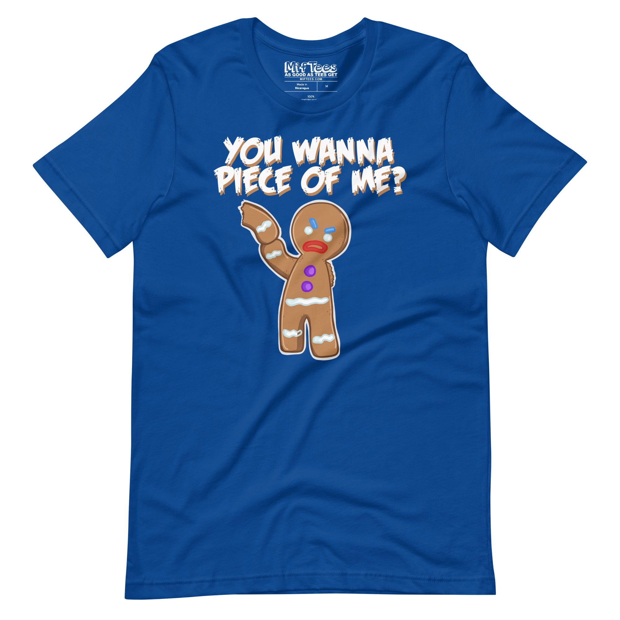 You Wanna Piece Of Me Angry Gingerbread Man t-shirt