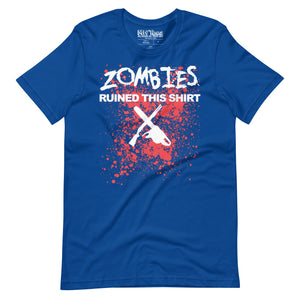 Zombies Ruined This Shirt T-Shirt