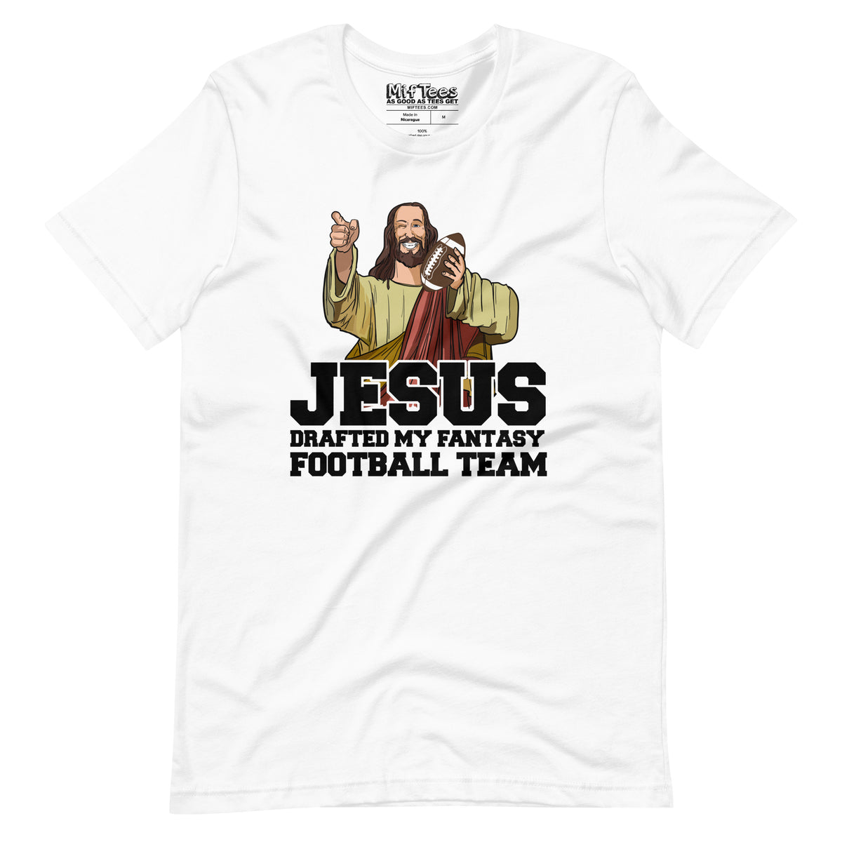 Jesus Drafted my Fantasy Football Team t-shirt