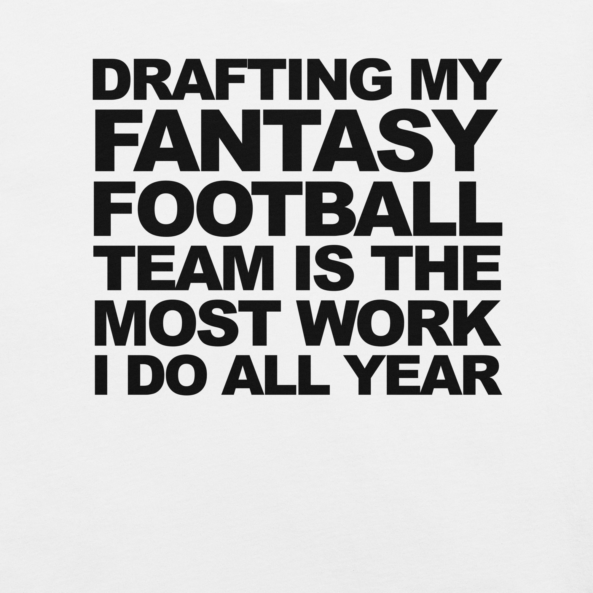 Drafting My Fantasy Football Team t-shirt