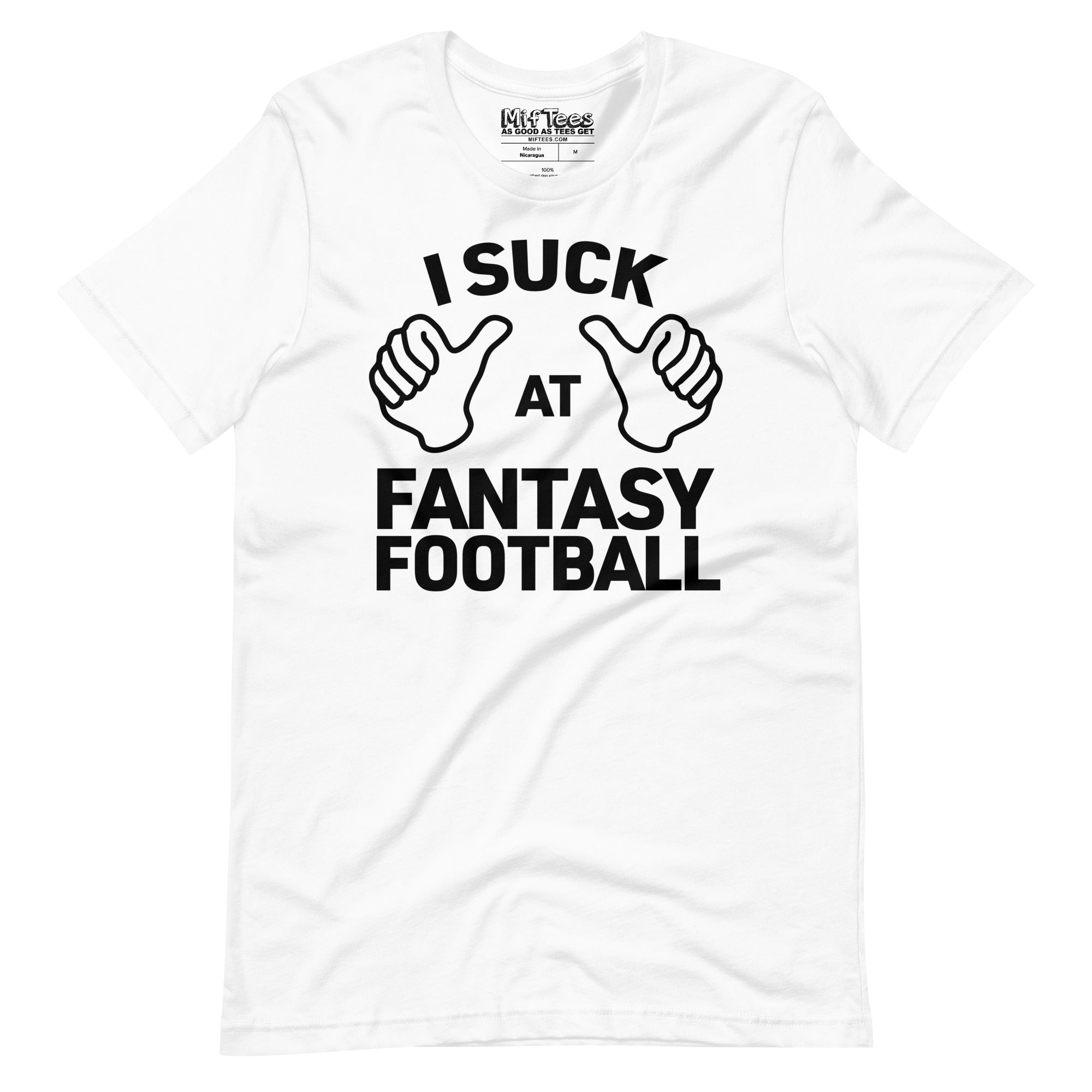 I Suck At Fantasy Football t-shirt