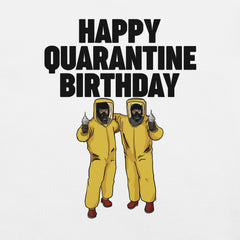 Happy Quarantine Birthday T-Shirt