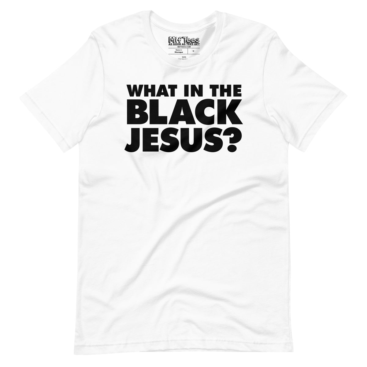 What in the Black Jesus t-shirt