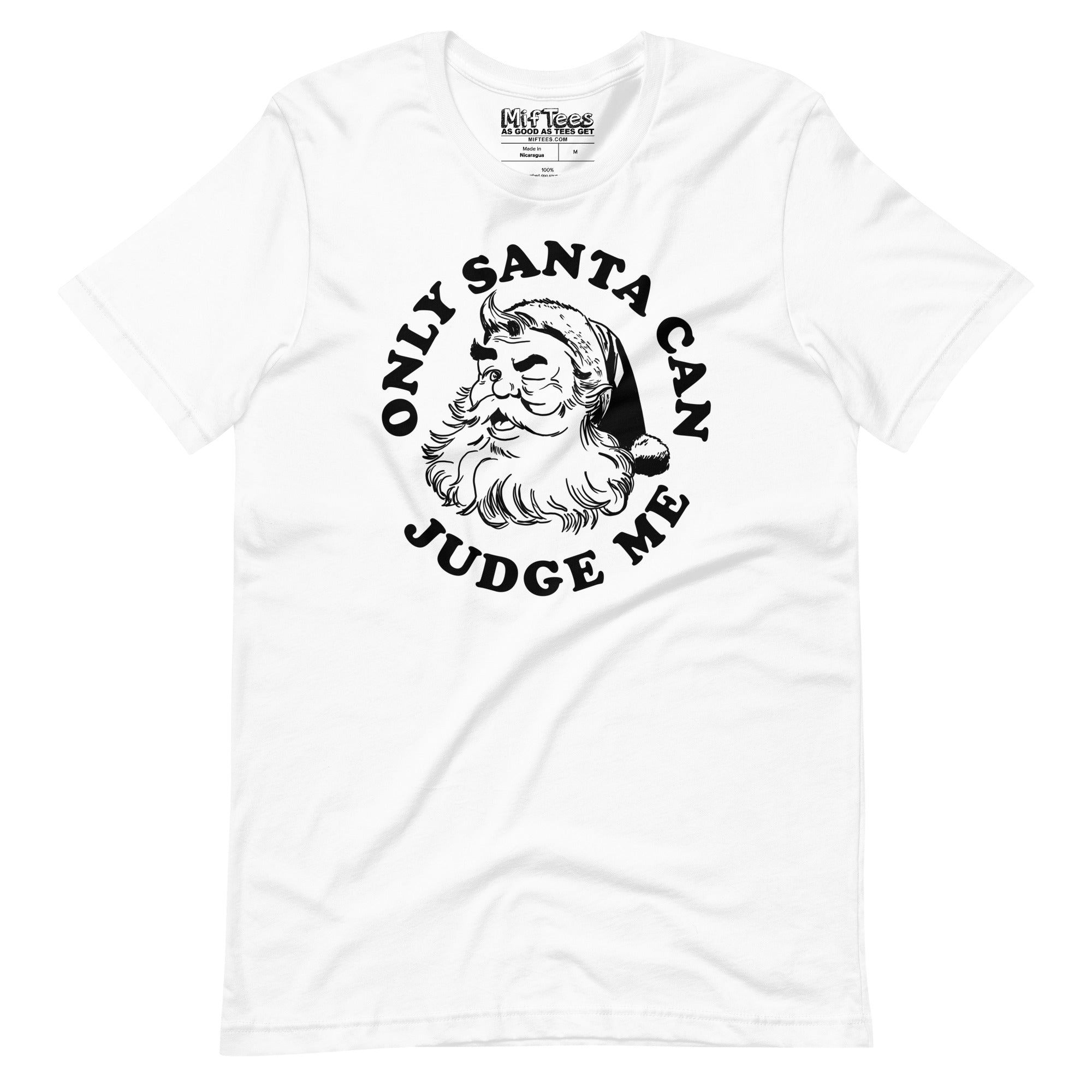 Only Santa Can Judge Me t-shirt