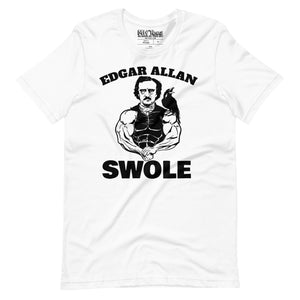 Edgar Allan Swole t-shirt