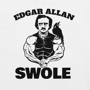 Edgar Allan Swole t-shirt