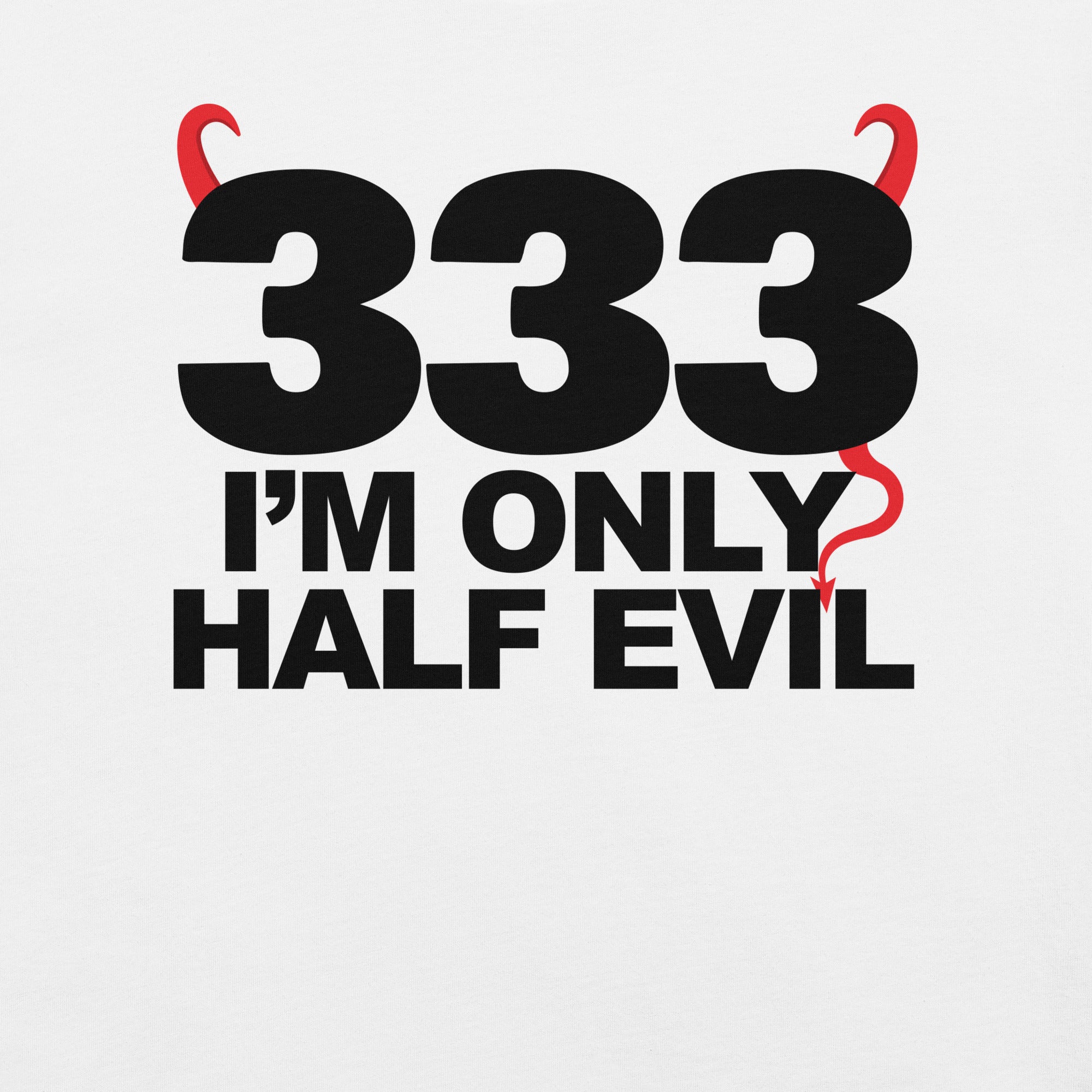 Half Evil 333 t-shirt