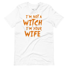 Load image into Gallery viewer, I&#39;m Not a Witch, I&#39;m Your Wife Funny Halloween Couple T-Shirt
