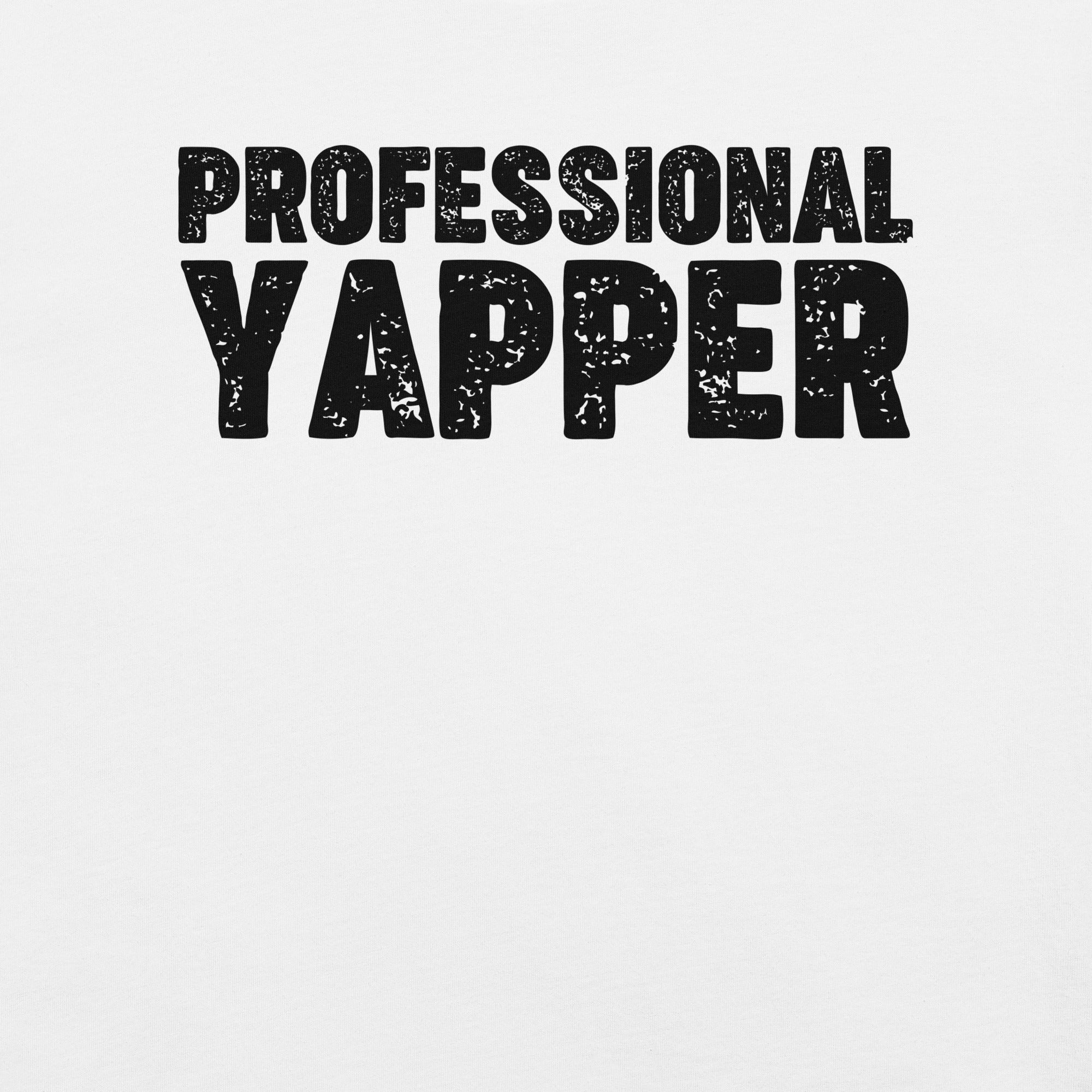 Professional Yapper t-shirt