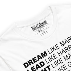 Dream Like Martin, Lead Like Harriet, Fight Like Malcolm t-shirt