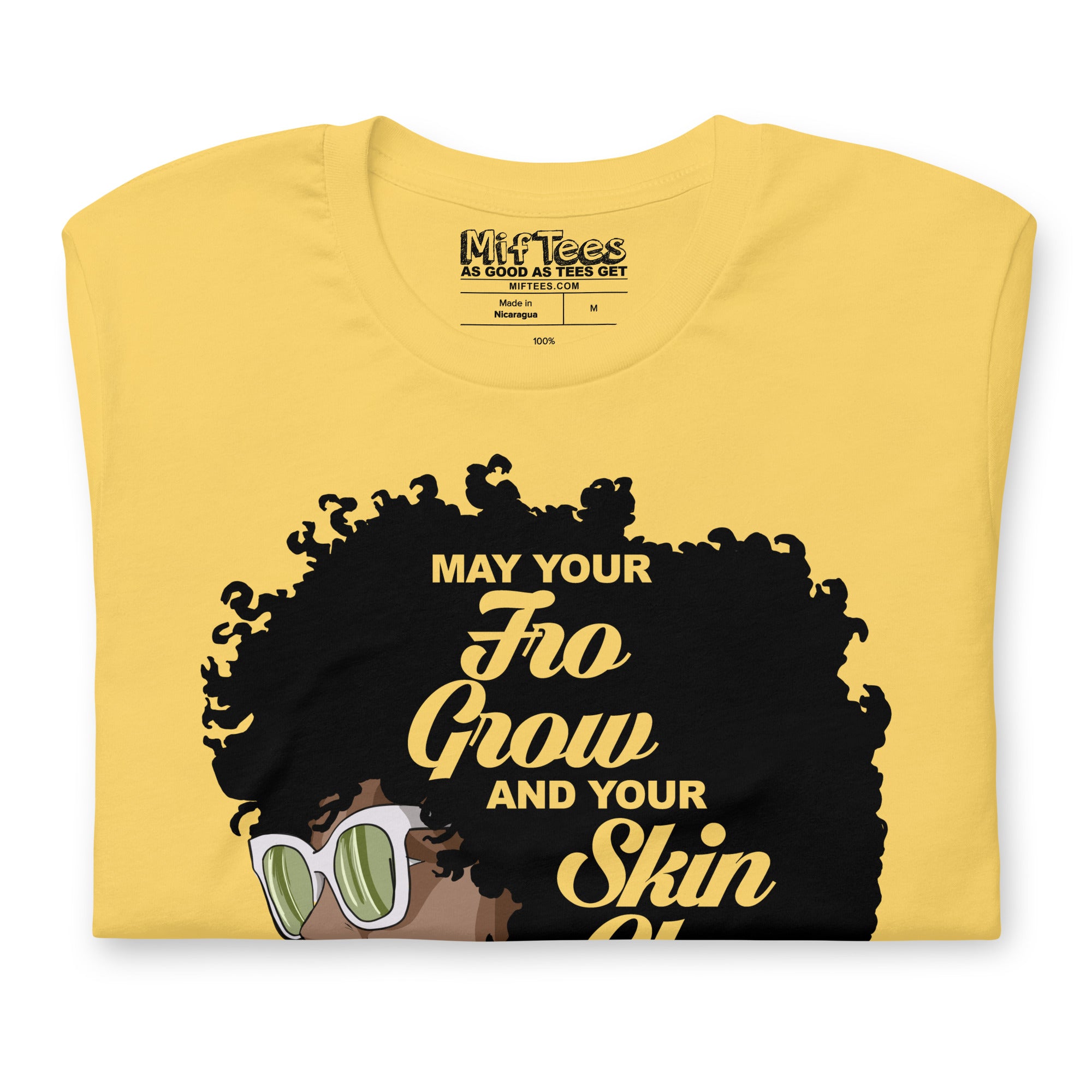 May Your Fro Grow and Your Skin Glow Melanin T-Shirt