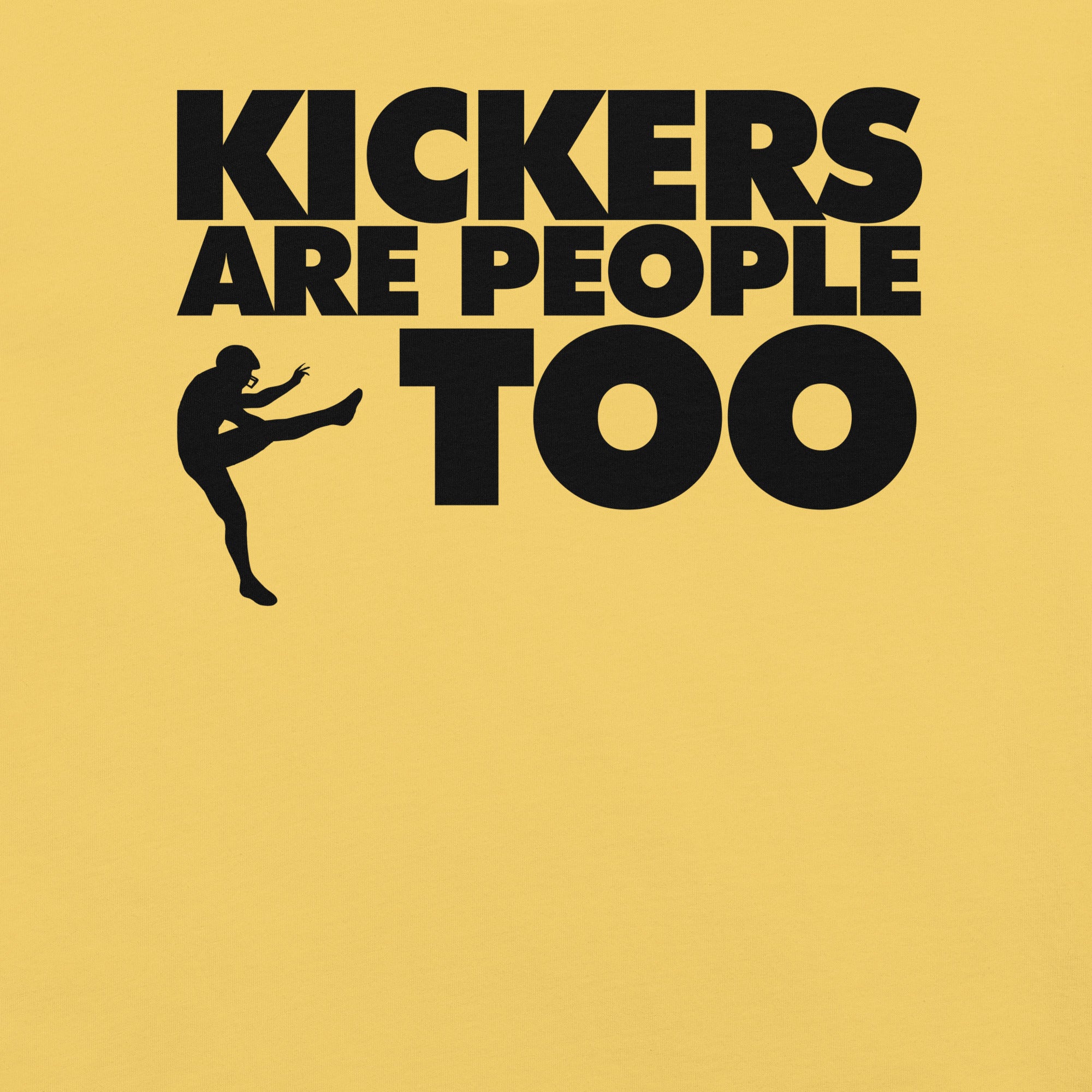 Fantasy Football Kickers are people too t-shirt