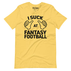 I Suck At Fantasy Football t-shirt