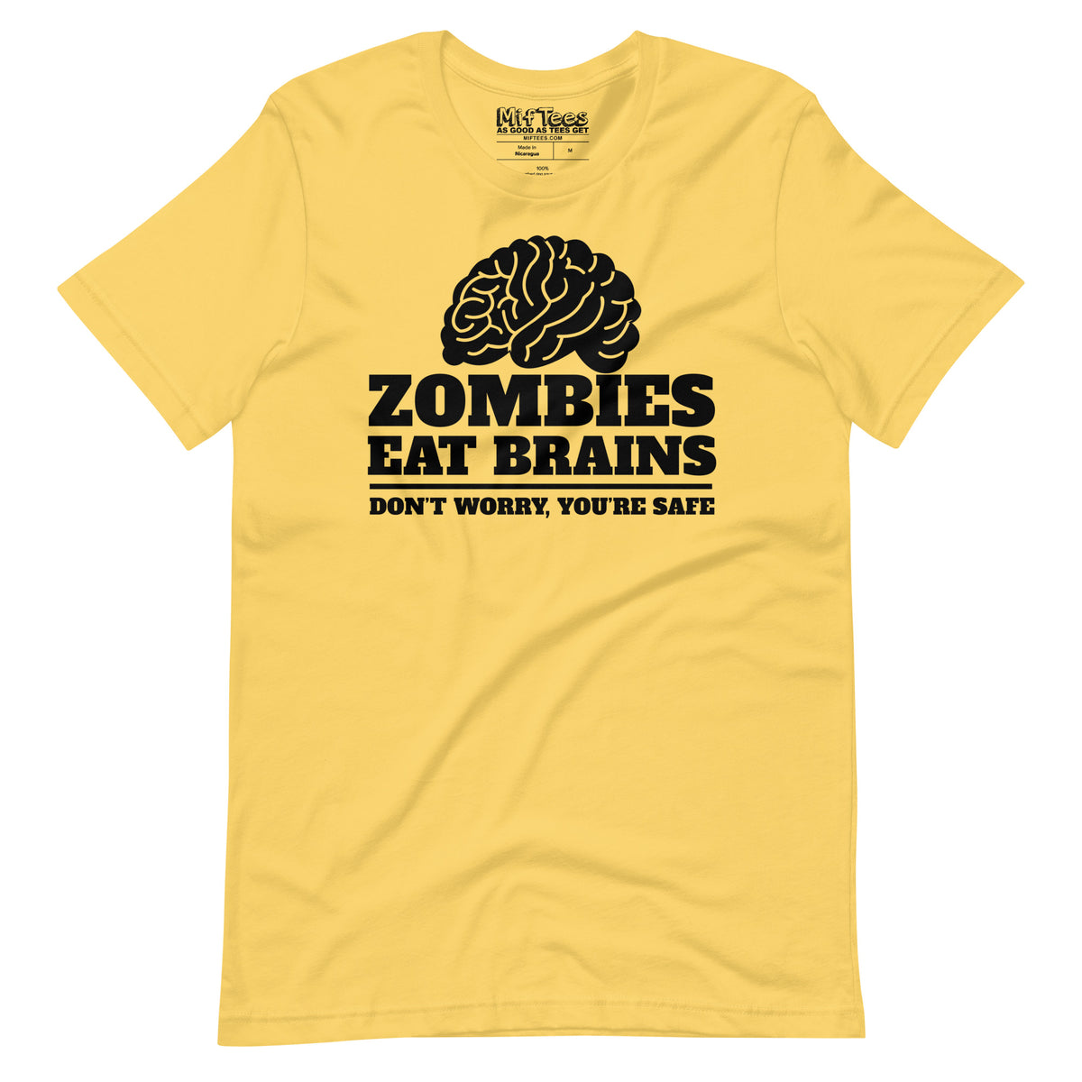 Zombies Eat Brains, Don’t Worry, You’re Safe T-Shirt