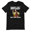 Jesus Happy 50th Birthday See You Soon funny 50th b-day T-Shirt