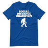 Bigfoot Social Distance Champion T-Shirt