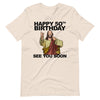 Jesus Happy 50th Birthday See You Soon funny 60th b-day T-Shirt