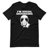 I'm Social Distancing funny Biohazard Gas Mask T-Shirt