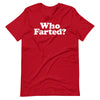 Who Farted funny fart joke  T-Shirt