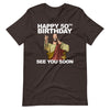 Jesus Happy 50th Birthday See You Soon funny 50th b-day T-Shirt