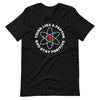 Think like a proton and stay Positive T-Shirt