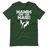 Hands off the Hair funny Afro Hands off the Hair T-Shirt