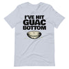 I've hit guac bottom funny guacamole T-Shirt