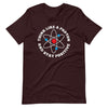Think like a proton and stay Positive T-Shirt