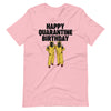 Happy Quarantine Birthday funny group Hazmat Birthday T-Shirt